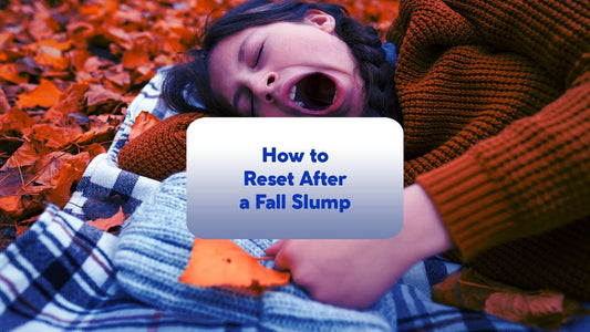 How to Reset After a Fall Slump